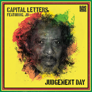 Capital Letters featuring JB - Judgement Day (Sugar Shack Records)