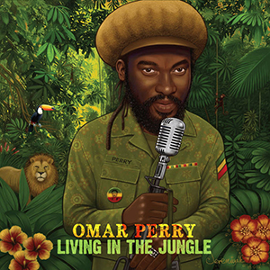 Omar Perry - Living In The Jungle (Roots Renegade Records)