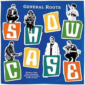 General Roots - Showcase EP + Showcase In Dub EP (Self-Published)