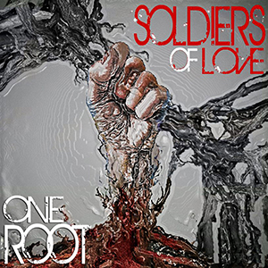 One Root - Soldiers Of Love (Self-published)