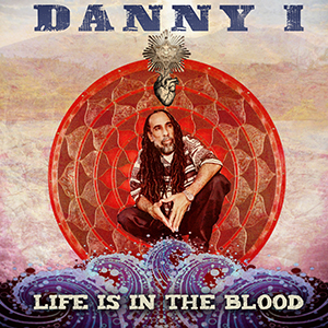 Danny I - Life Is In The Blood (I Grade Records)