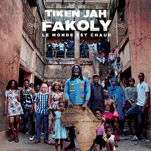 Tiken Jah Fakoly - Le Monde Est Chaud (Barclay/Universal)