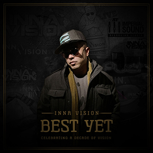 Inna Vision - Best Yet: Celebrating A Decade Of Vision (Roots Musician Records)