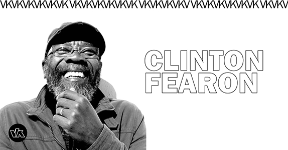 Clinton Fearon @ VK: In search of self-liberation