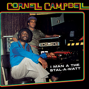 Cornell Campbell - I Man A The Stal-A-Watt (17 North Parade/VP Records)