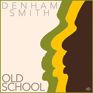 Denham Smith - Old School (BuffBaff Records)