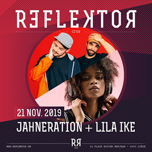 Jahneration et Lila Iké @ Reflektor: à chacun son public.