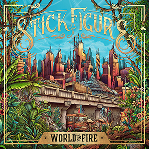 Stick Figure - World On Fire (Ruffwood Records)