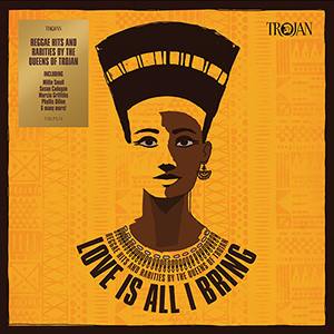 Various Artists - Love Is All I Bring (Trojan Records)