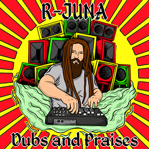 R-Juna - Dubs And Praises EP (Dub-O-Phonic)