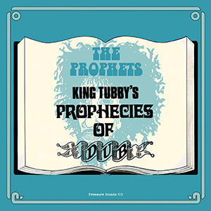 The Prophets - King Tubby's Prophecies Of Dub (Pressure Sounds)