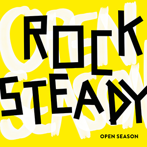 Open Season - Rocksteady (Self-published)