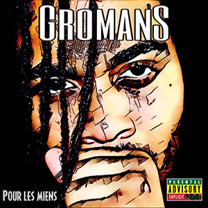 Gromans - Pour Les Miens (Autoproduit)