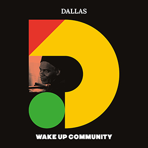 Dallas - Wake Up Community (Rain Tree Records)