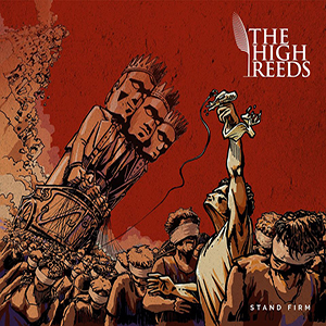 The High Reeds - Stand Firm (Blue Mountain/Khanti Records)