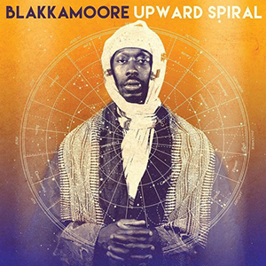 Blakkamoore - Upward Spiral (Lustre Kings/Baco Records)