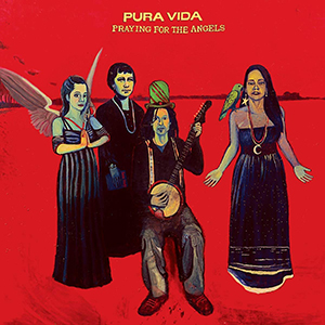 Pura Vida - Praying For The Angels (Lost Ark Music)
