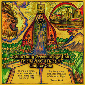 Roots Unity presents Nga Han - The Living Stream, Chapter One (Roots Unity Music)