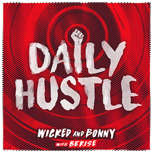 Wicked and Bonny with Berise - Daily Hustle (Shanti Powa Records)