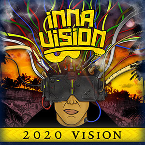 Inna Vision - 2020 Vision (Rebel Sound Records)