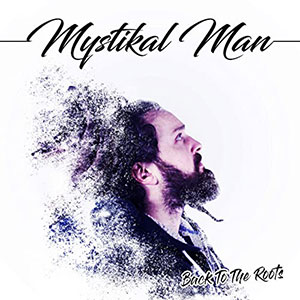 Mystikal Man - Back To The Roots (Self-produced)