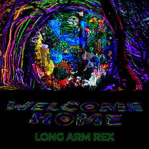 Long Arm Rex - Welcome Home EP (Self-published)