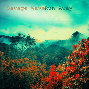 Savage Wave - Run Away (Self-published)