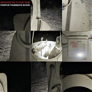 Positive Thursdays in DUB - Remixed On Planet DUB (Rockers Artist Agency)