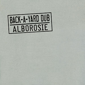 Alborosie - Back-A-Yard Dub (Greensleeves)