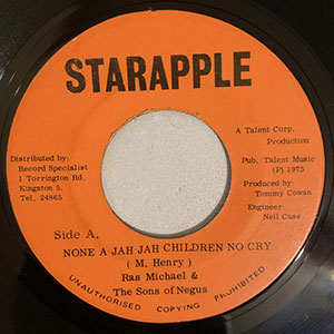 Creation Tunes: 'None A Jah Jah Children No Cry' (Ras Michael & The Sons Of Negus, 1975)