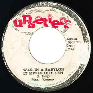 Creation Tunes: 'War In A Babylon/It Sipple Out Deh' (Max Romeo, 1976)