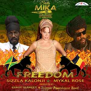 Sista Mika, Sizzla Kalonji & Mykal Rose en combinaison!