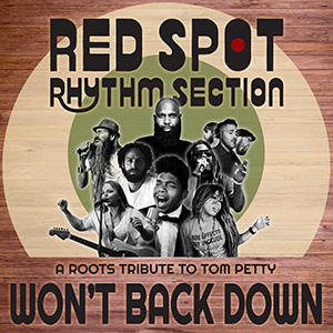 Red Spot Rhythm Section - Won't Back Down: A Roots Tribute To Tom Petty (Eigen Beheer)