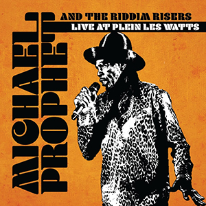 Michael Prophet & The Riddim Risers - Live At Plein Les Watts (Rockers Artist Agency)