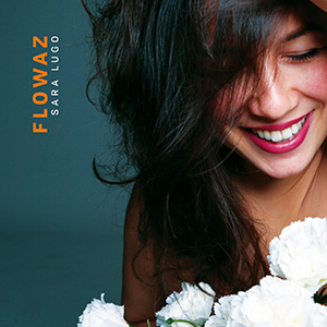 Sara Lugo - Flowaz (Take It Easy Agency)