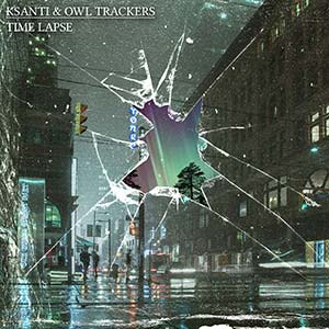 Ksanti & Owl Trackers - Time Lapse EP (Culture Dub Records)