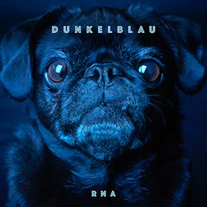 DUNKELBLAU - RNA EP (Boomrush Productions)