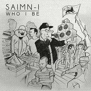Saimn-I - Who I Be (Eigen Beheer/BoomRoom Production/Sir Runnin' Records)