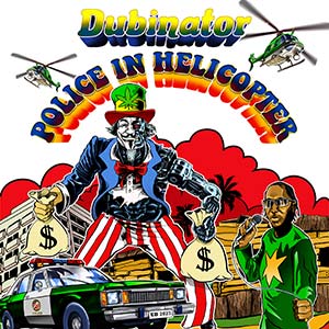 Dubinator - Police In Helicopter (Echo Beach)
