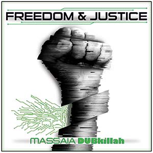 Massaia DUBkillah - Freedom & Justice (Culture Dub Records)