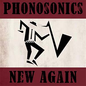 Phonosonics - New Again (Eigen Beheer)