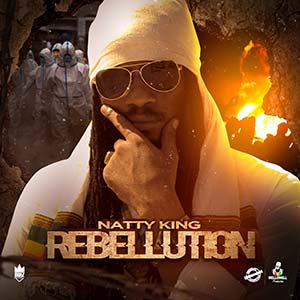 Natty King - Rebellution (House of Riddim Productions/Wellowell Production)