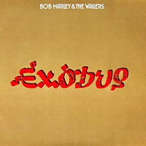 Rastaman Chants: 'Exodus' (Bob Marley & The Wailers, 1977)