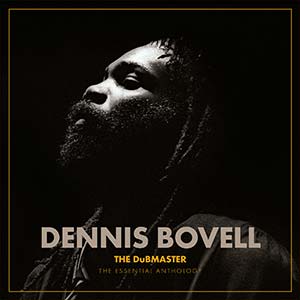 Dennis Bovell - The DuBMASTER: The Essential Anthology (Trojan Records)
