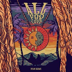 Dylan Keawe - All For Love (Eigen Beheer)