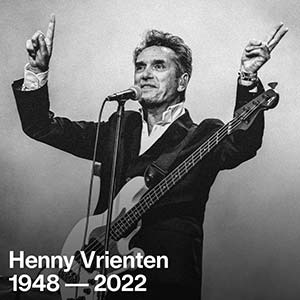 'Alles Gaat Voorbij': R.I.P. Henny Vrienten (1948-2022)