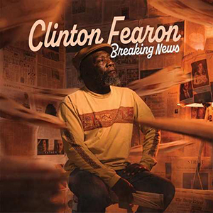 Clinton Fearon - Breaking News (Baco Records)