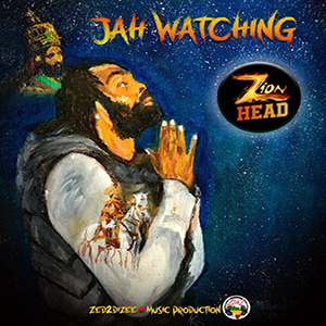 Zion Head - Jah Watching EP (Zed2diZee)