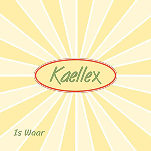Kaellex - Is Waar (Eigen Beheer)