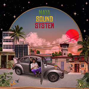Naya Rockers - Naya Sound System (Naya Records)